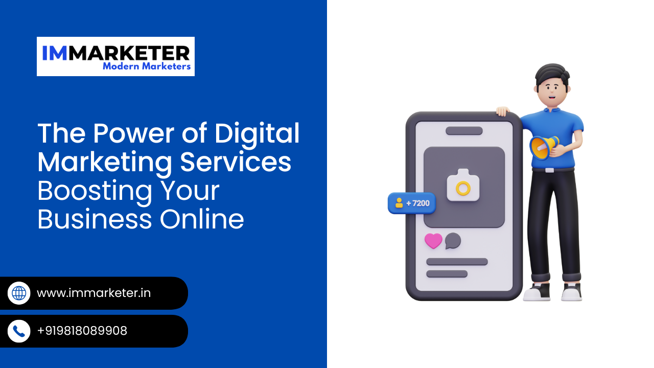 The Power of Digital Marketing Services: Boosting Your Business Online
