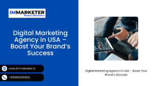 Digital Marketing Agency in USA – Boost Your Brand’s Success