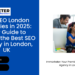 Top SEO London Agencies in 2025: Your Guide to Finding the Best SEO Agency in London, UK